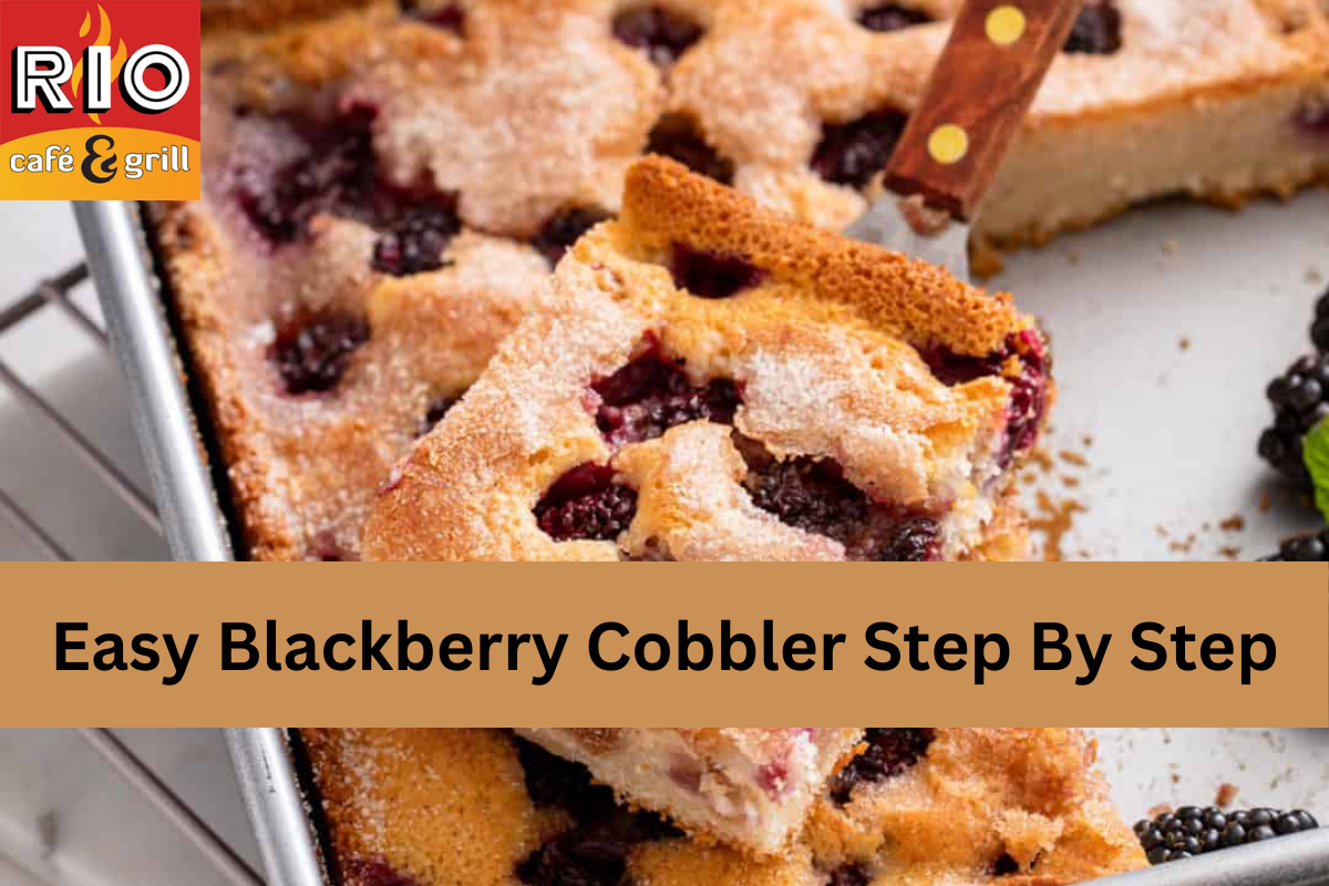 Easy Blackberry Cobbler Step By Step