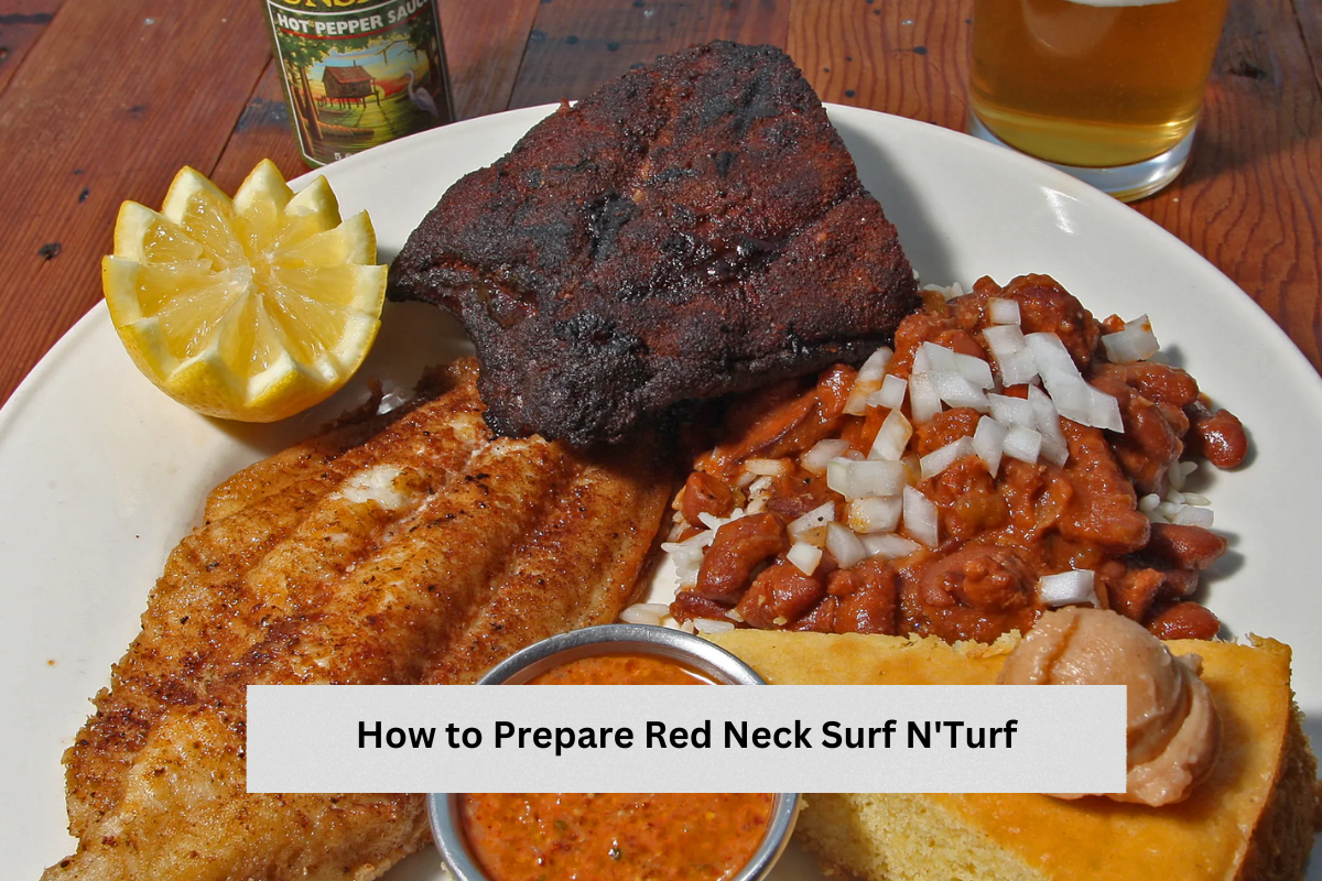 How to Prepare Red Neck Surf N'Turf