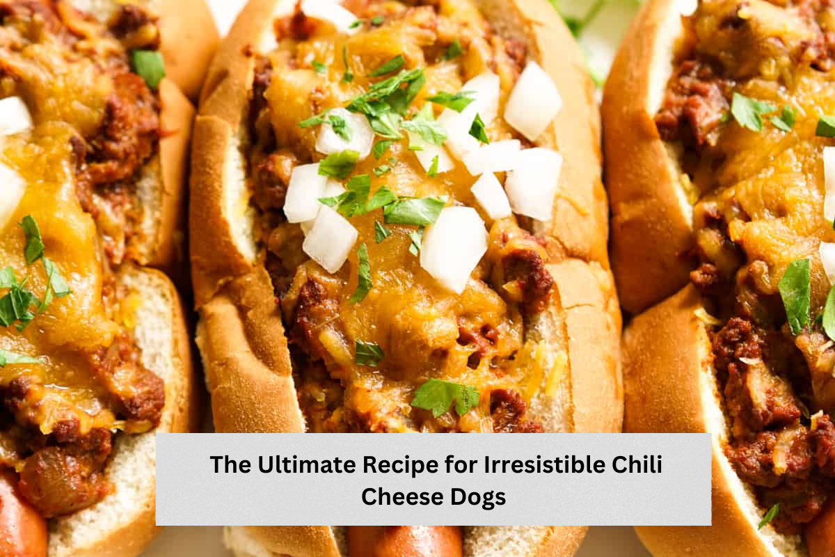 The Ultimate Recipe for Irresistible Chili Cheese Dogs